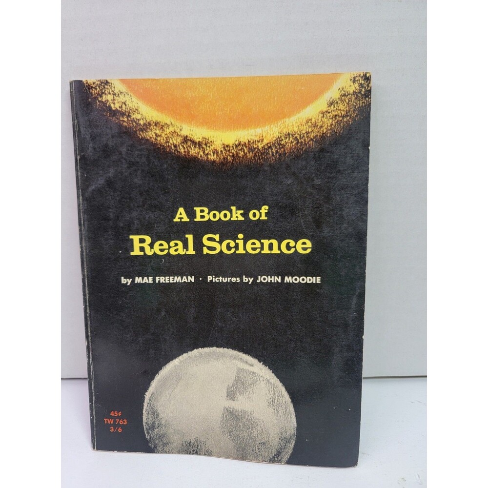 Vintage 1966 A Book of Real Science Mae Freeman John Moodie Scholastic 1st...